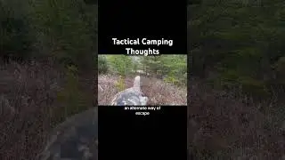TACTICAL CAMPING IDEAS???