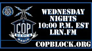 CopBlock Radio Show July 6, 2010