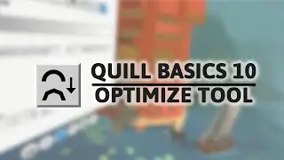 Quill Tutorial - Optimize Tool
