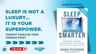 Sleep Smarter by Shawn Stevenson | Sleep Smarter Summary | Briefly |