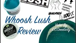 Lush Whoosh Review