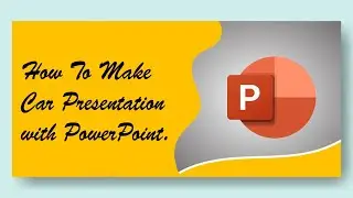How to make Car Presentation in PowerPoint | Easy and Simple method.