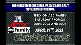 Looking for Recordings, Promos and Split Screen Credits From Jetix 2004-2006: 4-27-2023