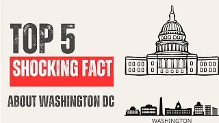 SHOCKING Washington D.C. Facts You Never Knew Existed