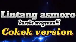 Lintang Asmoro Karoke Cokek Version !!!!