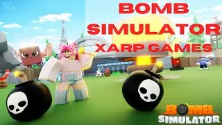 Roblox Bomb Simulator  - Xarp Games