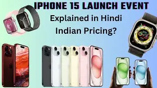 iPhone 15 Launch Event, Explained in Hindi | 15, 15 Plus, 15 Pro, 15 Pro Max | TechLife