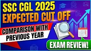 SSC CGL 2025 Final Expected Cut Off to get Selection