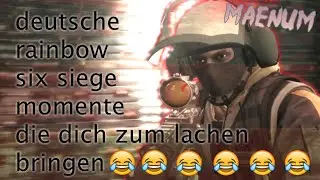 deutsche rainbow six siege momente die dich zum lachen bringen