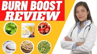 BURN BOOST - Burn boost review - Burn Boost Does It Work? burn boost supplement