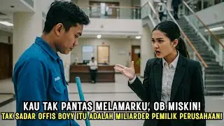 KAU TAK PANTAS MELAMARKU, OB MISKIN! TAK SADAR OFFIS BOYY ITU ADALAH MILIARDER PEMILIK PERUSAHAAN!
