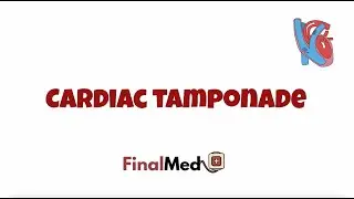 Cardiac tamponade - UKMLA Cardiology