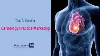 Cardiology Practice Marketing