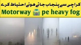 HEAVY FOG IN SINDH, HIGHWAYS PE TRAFIK MUTASIR, #sindhgovt