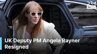 WATCH: UK Deputy PM Angela Rayner Resigns Over Tax Scandal | What&rsquo;s Behind It? | DRM News | AC1E
