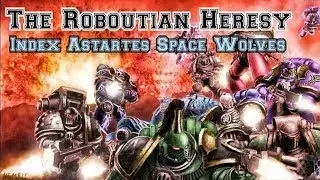 The Roboutian Heresy Index Astartes Space Wolves | Horus Heresy Fanfiction