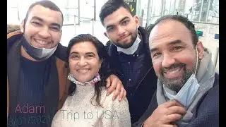 سفر ولدنا آدم للدراسة إلى الولايات المتحدة الأمريكية Adam's trip Exchange Student in USA 3/01/2021
