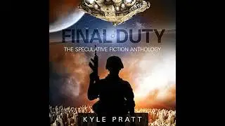 Final Duty by Kyle Pratt | Free Audiobook