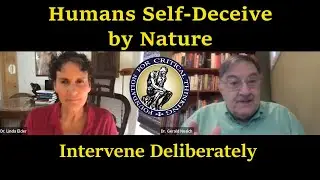Self-Deception Is Natural in Humans; It Must Be Countered Consciously & Consistently