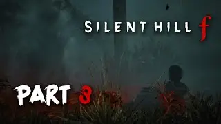 SILENT HILL F - PART 8