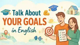 Talk About Your Goals in English | Daily English Conversation for Beginners