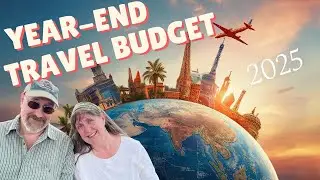 What Full-Time Travel Really Cost Us in 2025 | Year-End Budget Breakdown