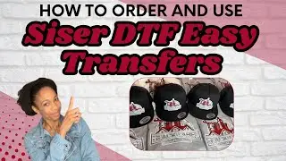 How To Order And Use Siser DTF Easy Transfers #dtf #customshirts