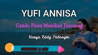 Lagu Minang Populer Terbaru Cando Pisau Manikan Jantuang Yufi Annisa Lirik