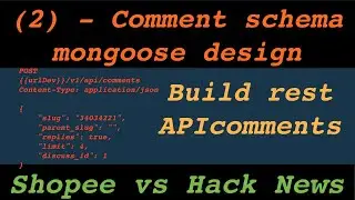 (2) Shopee vs Hack news đ&atilde; triển khai hệ thống Comments như thế n&agrave;y với Rest Api? D&agrave;nh cho Level 1