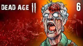 Мясорубка на Арене - 06 - Dead Age 2 прохождение