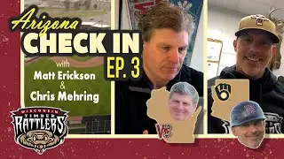 Arizona Check In w/ Matt Erickson EP. 3