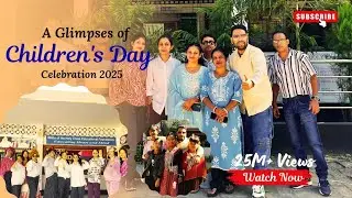 A Glimpse of Children's Day Celebration 2025 🔥🔥 