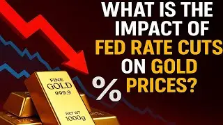 What is the Impact of Fed Rate Cuts on Gold Prices?