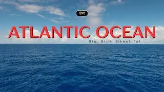Atlantic Ocean - Big, Blue, Beautiful &ndash; [Hindi] &ndash; Infinity Clips