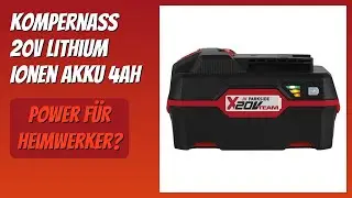 BEWERTUNG (2026): Kompernass 20V Lithium Ionen Akku 4Ah. Infos