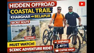 Hidden Roads, Shipyards & Coffee ☕ | Kharghar to Belapur Cycle Ride