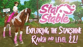 Exploring the NEW Starshine Ranch & level 22! | Star Stable Updates