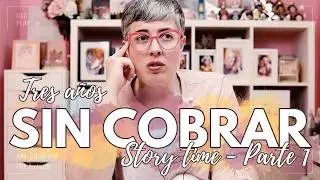 Sin COBRAR desde JUNIO de 2021 | STORY TIME | ¿Cómo empezó todo?