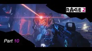 RAGE 2 Walkthrough Gameplay Part 10 - Vortex & Double cross ( Nightmare Difficulty & Commentary)