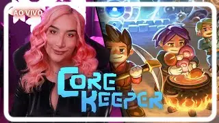 Ca&ccedil;ando Tit&atilde;s! / Core Keeper com a Bry / Part 3