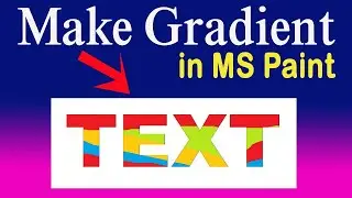 TEXT Gradient in MS Paint in Windows 10