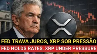 Sem cortes &agrave; vista, Fed mant&eacute;m press&atilde;o e XRP segue em zona de decis&atilde;o