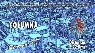 Columna | Semana Santa de C&aacute;diz 2023 | Recorrido 3D