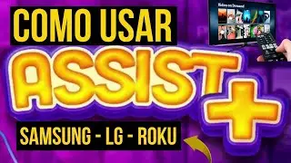 Como Usar o ASSIST+ NAS TVS  Samsung, LG e ROKU  ASSIST PLUS #XCIPTV