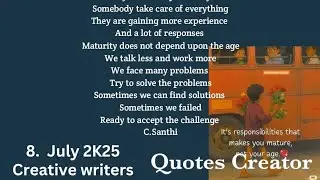 8 July  2k25 poem it is responsibility makes you more mature not age Creative Writers &lrm;@brinda
