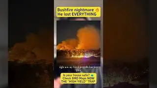 Bushfire nightmare 🔥