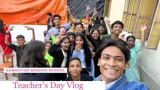 Teacher’s Day Vlog | Samaritan Mission School High | Explore With Afzal | Ali Afzal