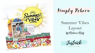Process Video: Summer Vibes Layout | DT JustNick Studio