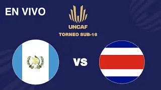En VIVO | Costa Rica vs Guatemala | Torneo Sub 16 Femenino UNCAF