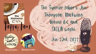 [TSC Happy Hour] The Superior Labor x Jim Thompson, Blackwing Volume 64, and SAIEN washi